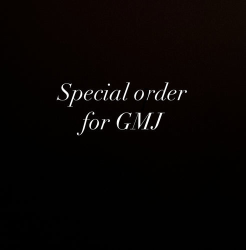 Special order for GMJ
